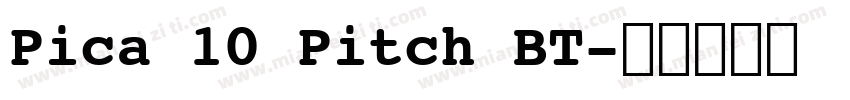 Pica 10 Pitch BT字体转换